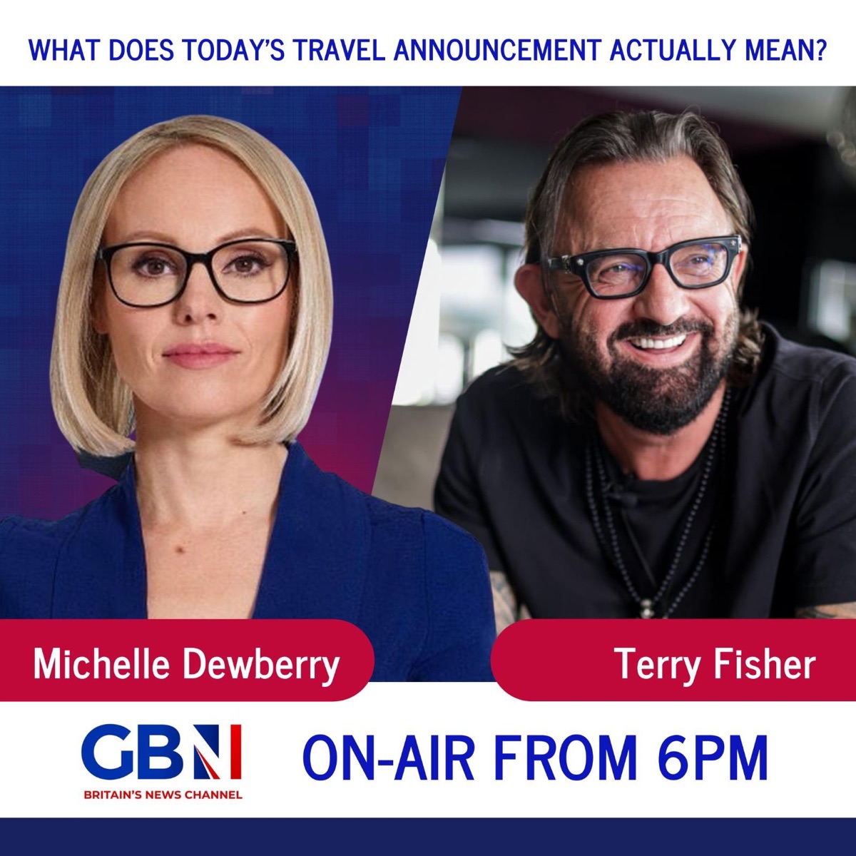 GB News promotional graphic: Michelle Dewberry and Terry Fisher, What does today's travel announcement actually mean? On air from 6pm